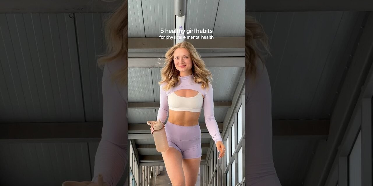 daily habits for physical AND mental health, you all should try them!