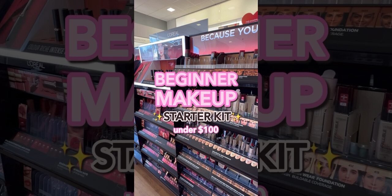 Beginner Makeup Starter Kit UNDER $100 #drugstoremakeup #beginnermakeupkit