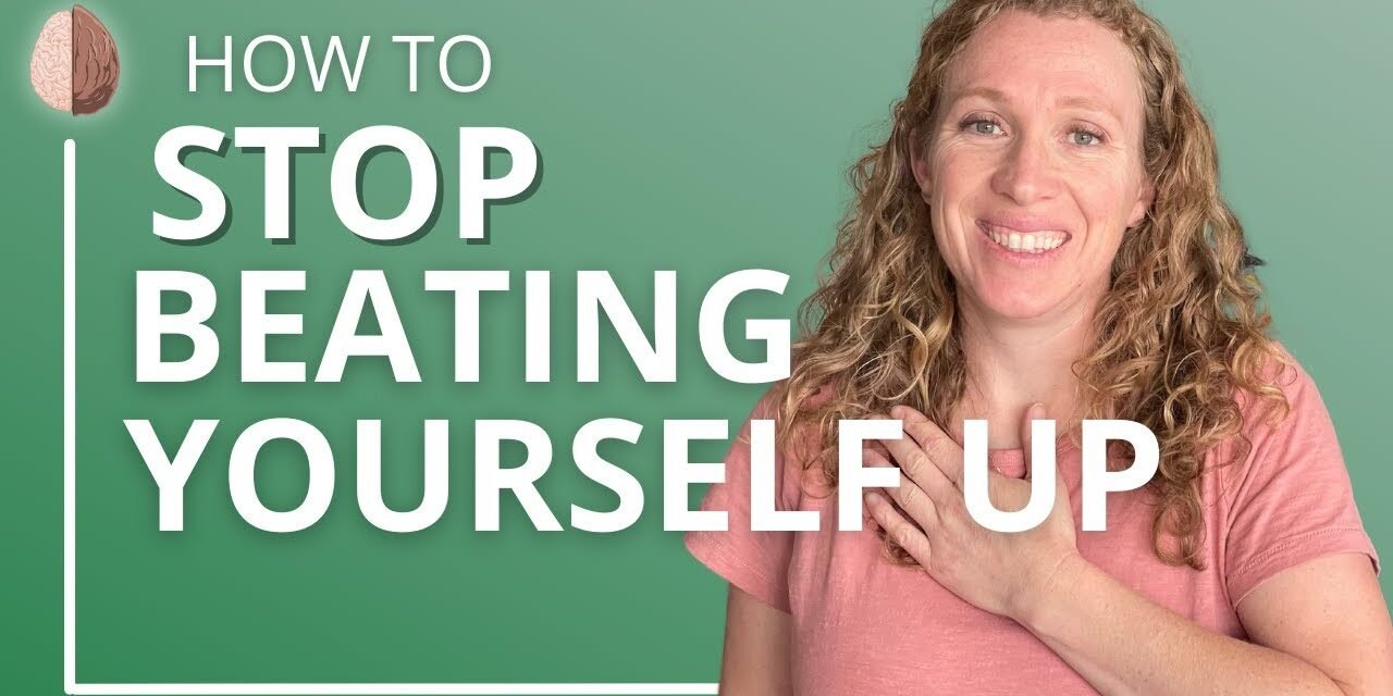 How to Stop Beating Yourself Up – Self-Compassion and Self-Esteem – The Friend Advice Technique
