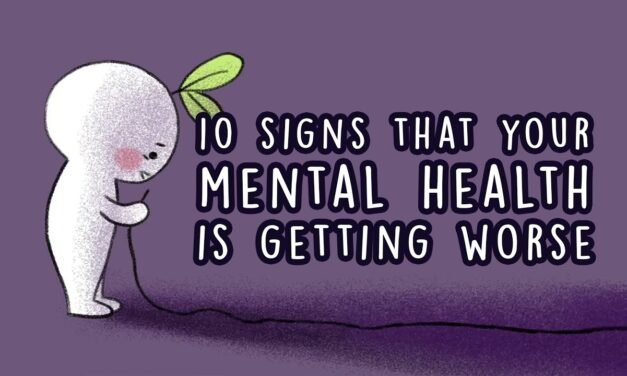 10 Signs Your Mental Health is Getting Worse