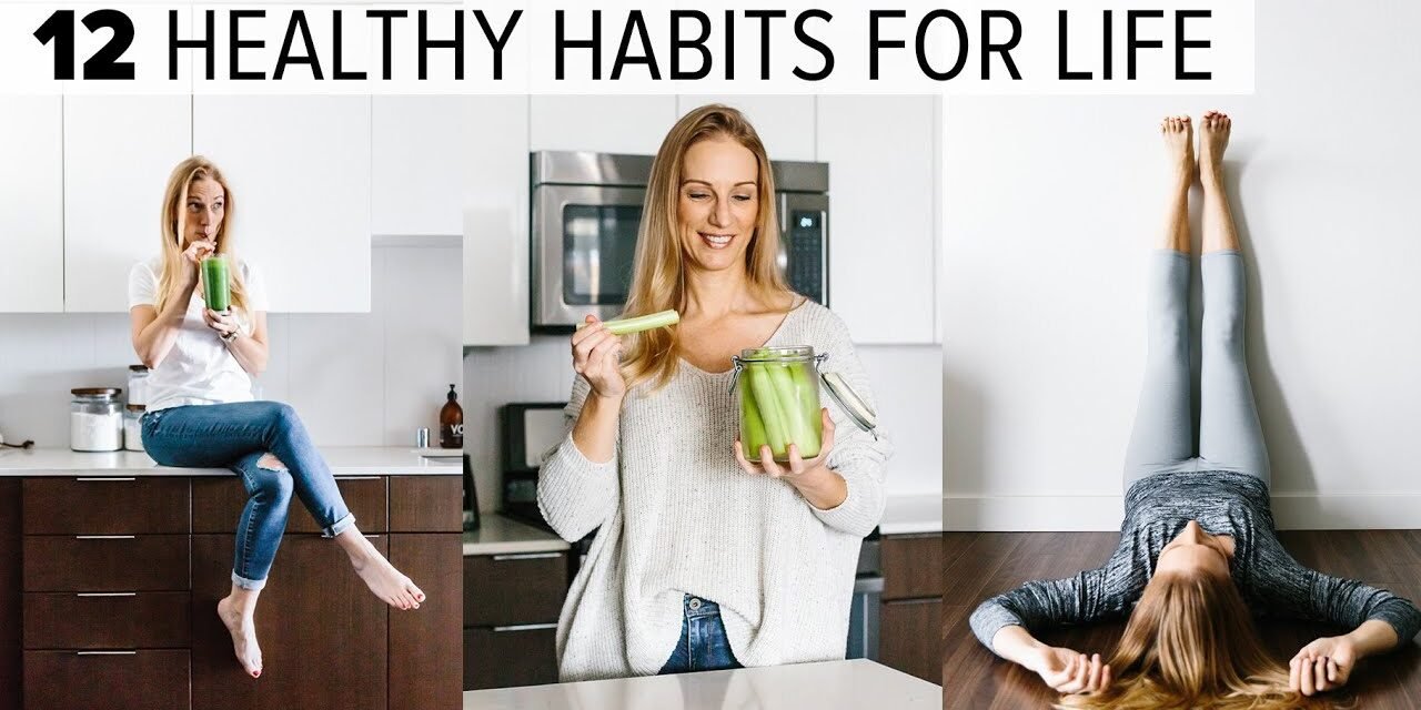 12 HEALTHY HABITS & TIPS | change your life + feel better long term