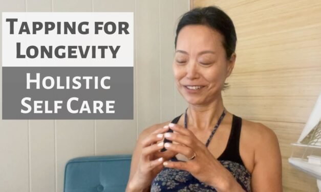 TAPPING FOR LONGEVITY | HOLISTIC SELF-CARE | TCM