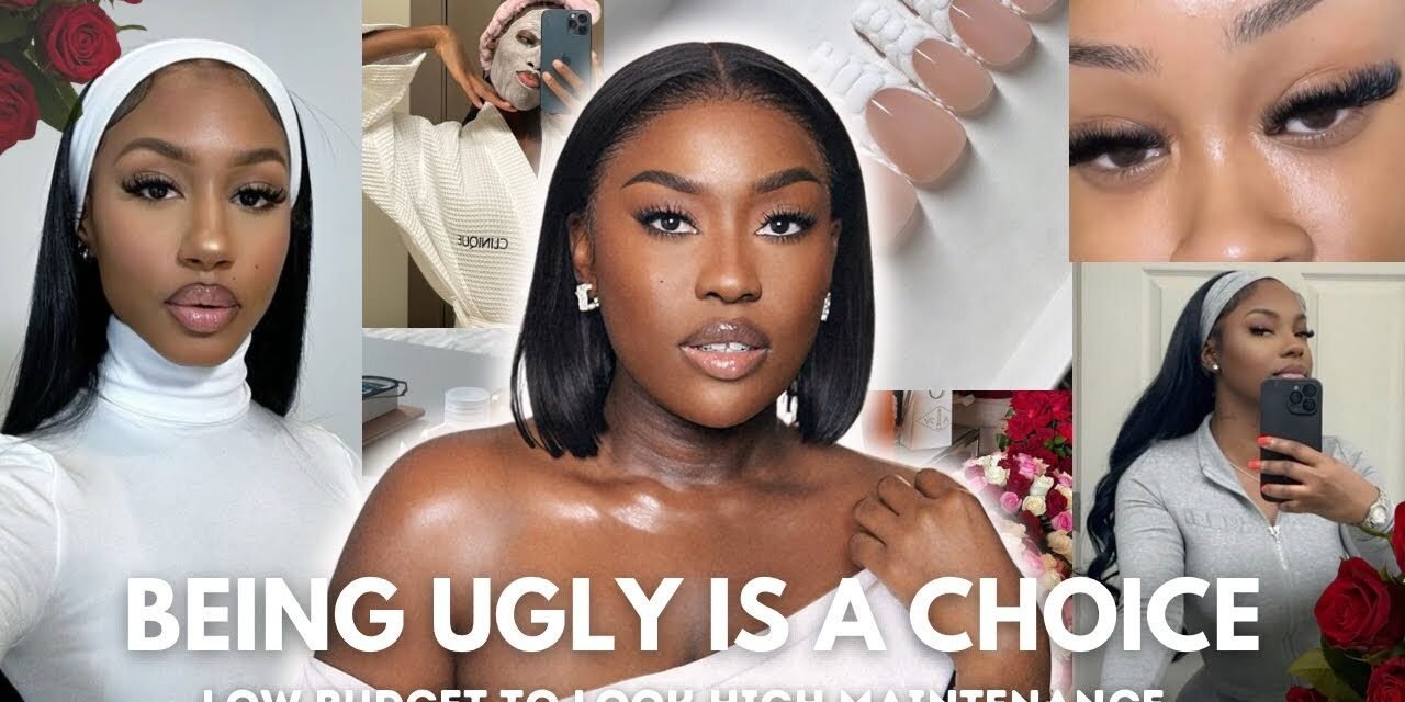 Being UGLY is a choice-5 Low Budget Things to Look High Maintenance & Put Together DailylLUCY BENSON