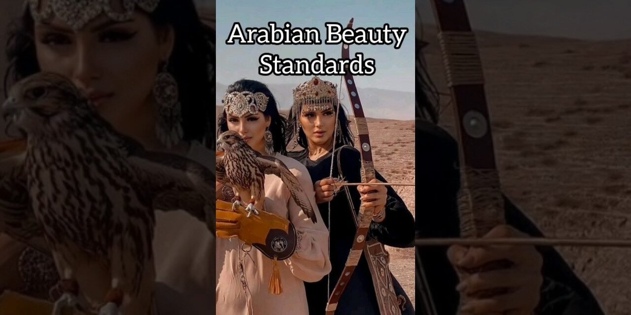 Arabian Beauty Standards pt.1 #menwology