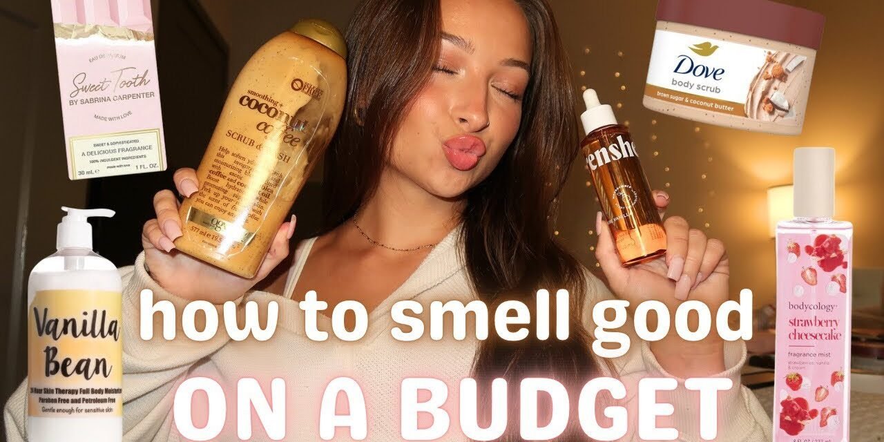 How to Smell Good All Day ON A BUDGET! | My Favorite Hygiene/Smell Good Products
