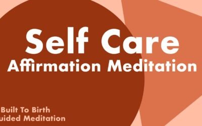 SELF CARE Affirmation Meditation | Postpartum Guided Meditation