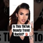 Is This TikTok Beauty Trend Racist? #shorts #bebot #tiktokbeauty